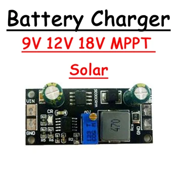 9V 12V 18V MPPT Солнечный Контроллер Модуль Зарядки Аккумулятора 1A 3.2V 3.7V 7.4V 11.1V 12V 14.8V 16.8V Литий-ионное зарядное устройство LiFePO4