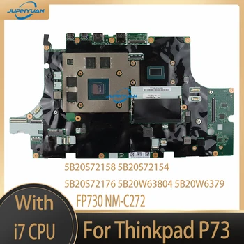 FP730 NM-C272 Материнская плата P73 5B20S72158 5B20S72154 5B20S72176 5B20W63804 5B20W6379 Для ноутбука Thinkpad P73 i7 T2000 4G 100% Тест